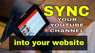 How to sync your youtube channel into wordpress