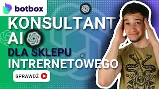 AI Konsultant dla Twojego sklepu internetowego | Poradnik BotBox