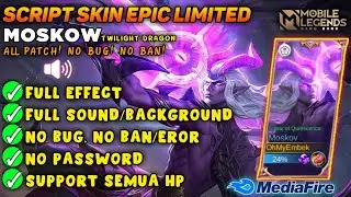SCRIPT SKIN MOSKOV EPIC REVAMP Full Efect With Audio - No Password No Eror || NEW PATCH - MLBB