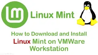 Step-by-Step: Linux Mint Installation on VMWare Workstation
