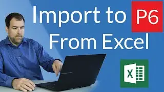 Solve Primavera P6 Import From Excel Problems