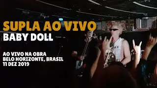 Baby Doll - Supla Live Ao Vivo na Obra BH