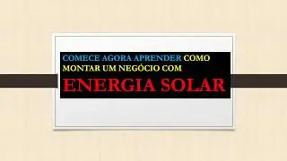 🔆COMO GERAR RENDA COM ENERGIA SOLAR COM POUCO INVESTIMENTO