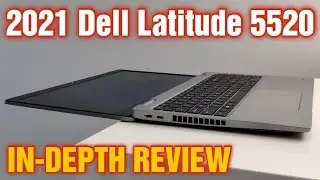 2021 Dell Latitude 5520 IN-DEPTH Review | 11th Gen i5-1145G7 vPro 15.6