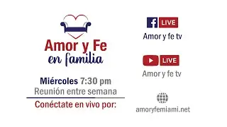AMOR Y FE EN FAMILIA | MIERCOLES 21 DE ABRIL