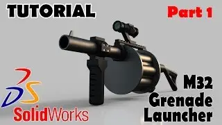 Solidworks Tutorial M32 Grenade Launcher | How To Design A Grenade Launcher in Solidworks - Part 1