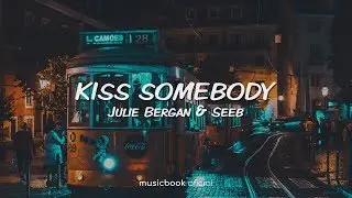 Julie Bergan & Seeb - Kiss Somebody (Sub Español)