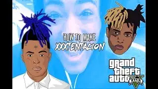 HOW TO MAKE XXXTENTACION GTA 5 CHARACTER CREATION @XXXTENTACION | RIP X