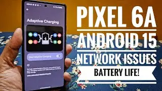 PIXEL 6a Android 15 Network Issue & Battery Life 📲