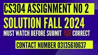 CS304 ASSIGNMENT 2 SOLUTION 2024 || CS304 ASSIGNMENT 2 SOLUTION FALL 2024 || CS304 ASSIGNMENT 