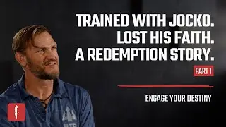 Part 1: From Training with Jocko to Losing His Faith—A SEAL’s Redemption Story | Engage Your Destiny