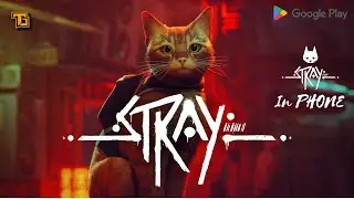 Stray Game for Android - Download & Gameplay - PC Games on Mobile