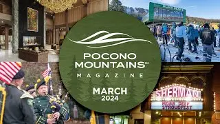 Pocono Mountains Magazine Premiere | March 2024