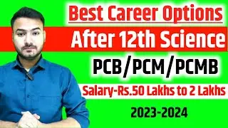 Top Best Career options after class 12th Science 🔥 | Best Courses After 12th Science 😍 | Good Turn