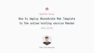 How to deploy Sharetribe Web Template to Render