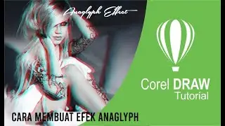 Cara Edit Foto Menggunakan Efek Anaglyph - Tutorial CorelDraw