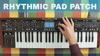 BEHRINGER DEEPMIND 12 RHYTHMIC PAD PATCH SOUND DESIGN TUTORIAL ~ Synthesize This! Ep.11