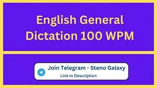 GCC English General Dictation 100 WPM || English General || 