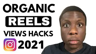 How to Get Instagram Reels Views Fast 2021 (Get Over 5000 Views in 1 hour!)