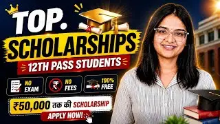 🔥Top Scholarships for 12th pass students 2026 | Free laptop + ₹50,000 | Tips to get Select