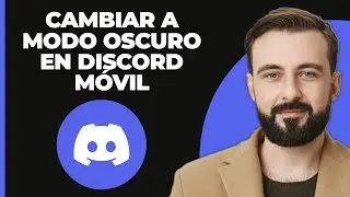 Cómo Cambiar a Modo Oscuro en Discord Móvil - Guía Completa