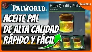 Cómo obtener ACEITE PAL DE ALTA CALIDAD RÁPIDO Y FÁCIL / Farmear y Comprar  ✨  PALWORLD
