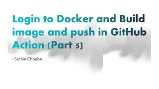 Login to Docker and Build image and push in GitHub Action (part5)