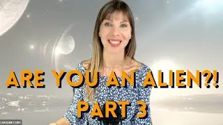 ARE YOU AN ALIEN ?! Part 3  #consciousness #aliens #love