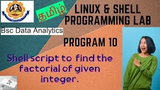 Shell script to find the factorial of given integer | Linux and shell lab Bharathiar University