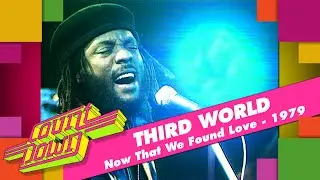 Third World - Now That We Found Love (Countdown, 1979)