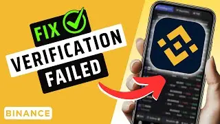 How To Fix Binance Verification Failed On Mobile- 2025