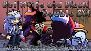 Human Impostor Kill (Double Kill But White and Black Impostor Vs White and Black Impostor Human)