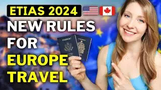 ETIAS Travel Authorization Explained | (Schengen Zone Changes for 2024!)