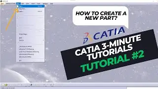 CATIA 3-minute Tutorials: Tutorial #2 - How to create a new part