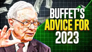 Warren Buffett’s Best Advices For Investors In 2023