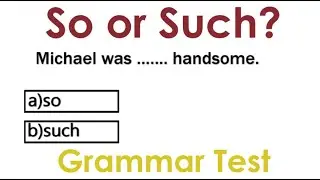 So or Such ? Grammar test | Grammar quiz