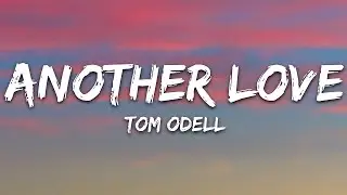 Tom Odell - Another Love (Lyrics) [Zwette Edit] |25min