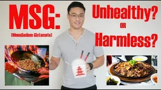 Is MSG ACTUALLY Bad, Harmful, or Unhealthy For You? What Science Says About Monosodium Glutamate