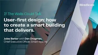 How to create a smart building that delivers. A conversation with Dan Drogman, Smart Spaces