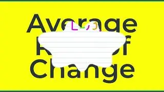 Average Rate of Change (HSF.IF.B.6)