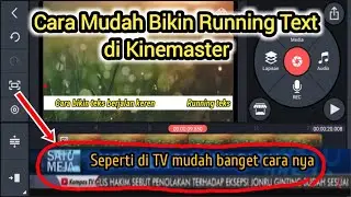 Cara Bikin Running Text di Kinemaster _ Gampang banget