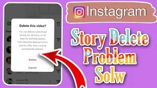 How To Fix Instagram Story Delete Problem | Instagram Story Delete Problem | Instagram Story Problem