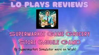 Supermarket Simulator Mobile Game Review