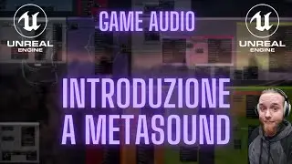 Unreal Engine 5 - Utilizzare MetaSound