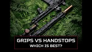 Foregrips vs Handstops: Which is Best?