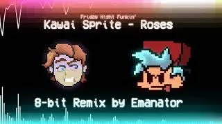 Kawai Sprite - Roses (Emanator Chiptune Remix) [Friday Night Funkin']