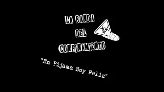 LA BANDA DEL CONFINAMIENTO  