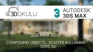 3ds Max 2018 Ders 26 Compound Objects   Scatter Kullanımı