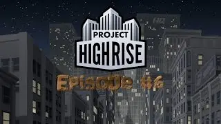 100 THOUSAND MONEY IN THE BANK | Project Highrise Ep6 | Let's Play Project Highrise Gameplay