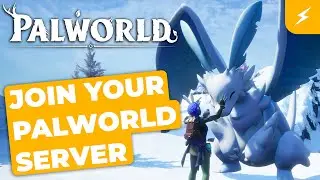 How to Join Your Palworld Server